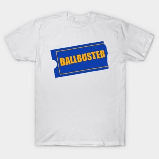 The Ballbuster T-Shirt